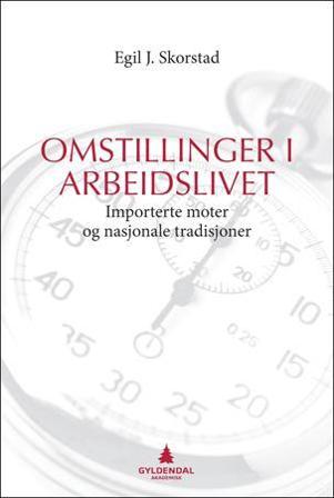 Omstillinger i arbeidslivet - Bok av Egil J. Skorstad - Paperback