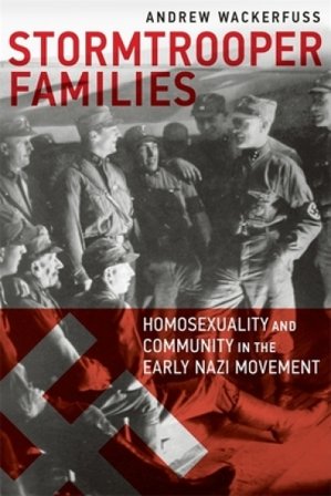 Stormtrooper Families ¿ Homosexuality and Community in the Early Nazi Movement