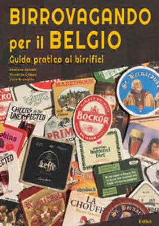Birrovagando per il Belgio. Guida pratica ai birrifici Damiano Spinelli