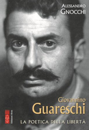 Giovannino Guareschi. Una vita controcorrente Alessandro Gnocchi