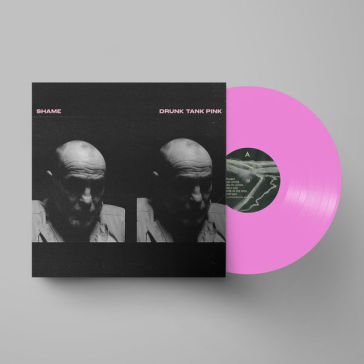 Drunk tank pink (opaquepink vinyl) SHAME
