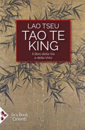 Tao Te King. Il libro della via e della virtù. Testo cinese a fronte. Ediz. bilingue Lao-Tzu