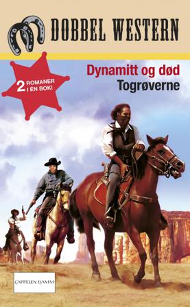 Dynamitt og død ; Togrøverne - Bok av Jackson Cole, Peter Field, m.fl. - Pocket