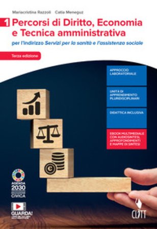 Percorsi di diritto, economia e tecnica amministrativa. Per il settore dei Servizi per la sanità e l'assistenza sociale. Per le Scuole superiori. Con 