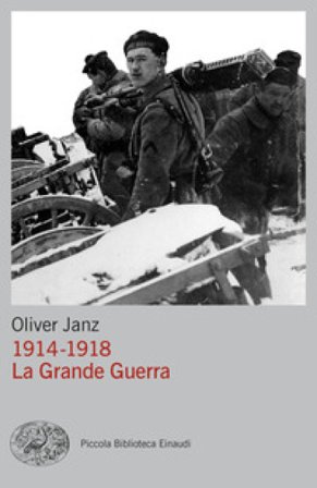 1914-1918. La Grande Guerra Oliver Janz