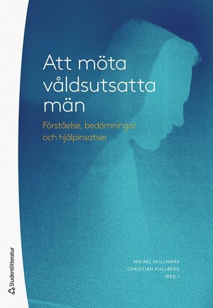 Att möta våldsutsatta män - förståelse, bedömningar och hjälpinsatser, ISBN: 9789144111780