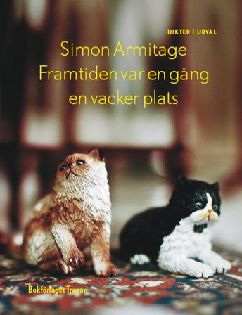 Framtiden var en gång en vacker plats - Bok av Simon Armitage - Danskt band