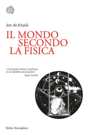 Il mondo secondo la fisica Jim Al-Khalili