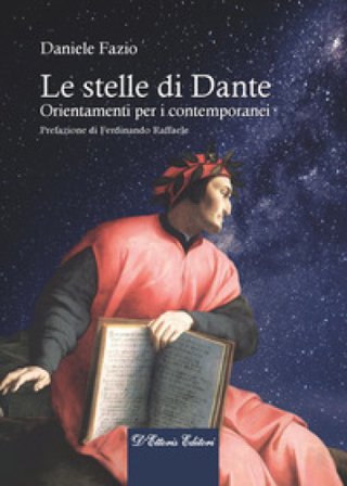 Le stelle di Dante. Orientamenti per i contemporanei Daniele Fazio