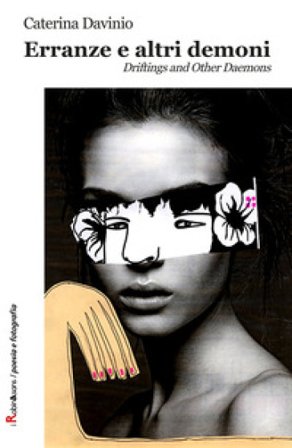 Erranze e altri demoni-Driftings and other daemons Caterina Davinio