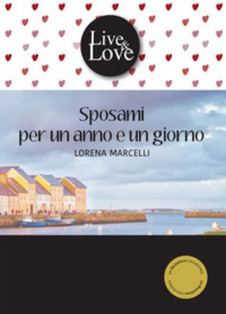 Sposami per un anno e un giorno LORENA MARCELLI