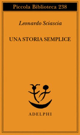 Una storia semplice Leonardo Sciascia