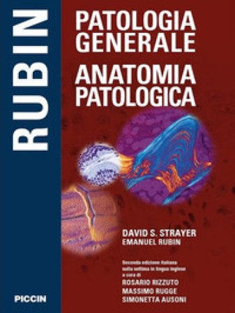 Patologia generale. Anatomia patologica David S. Strayer