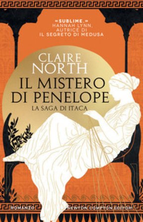 Il mistero di Penelope. La saga di Itaca Claire North