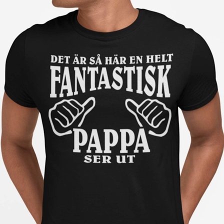 Pappa T-shirt - hur en helt fantastisk Pappa ser ut
