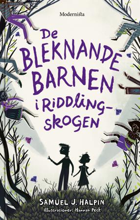 De bleknande barnen i Riddling-skogen - Bok av Samuel J. Halpin - Inbunden