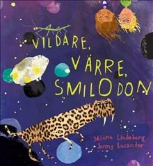 Vildare, värre, Smilodon - Bok av Minna Lindeberg - Kartonnage