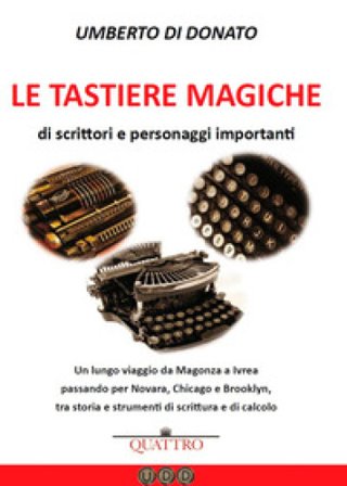 Le tastiere magiche di scrittori e personaggi importanti Umberto Di Donato