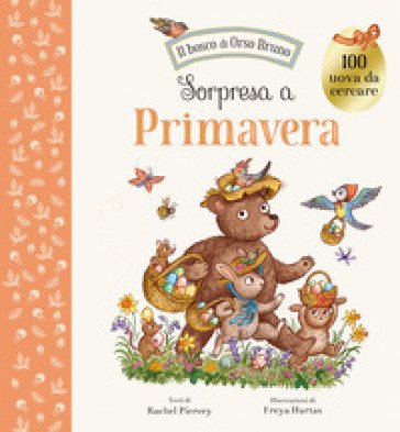 Sorpresa a primavera. Ediz. a colori Rachel Piercey