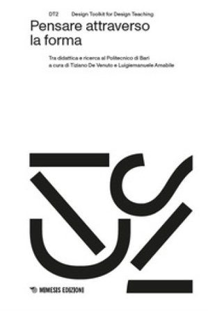 Pensare attraverso la forma. Tra didattica e ricerca al Politecnico di Bari