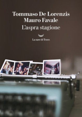 L'aspra stagione Tommaso De Lorenzis