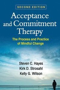 Acceptance and Commitment Therapy, Second Edition, ISBN: 9781462528943
