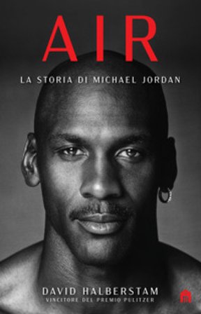 Air. La storia di Michael Jordan David Halberstam