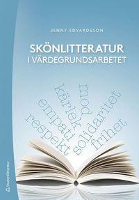 Skönlitteratur i värdegrundsarbetet, ISBN: 9789144138992