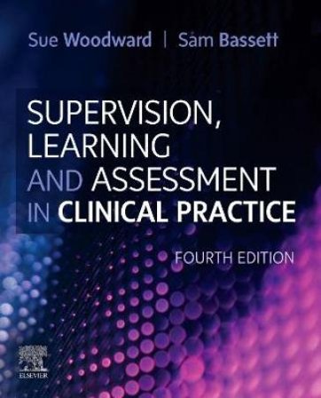 Supervision, Learning and Assessment in Clinical Practice