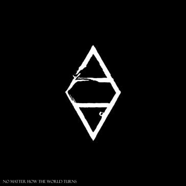 No matter how the world turns AWAKE AGAIN