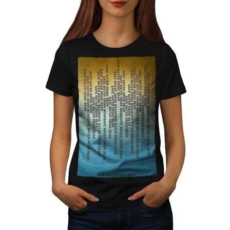 Spara vatten Öl slogan Svart t-shirt för kvinnor 3XL