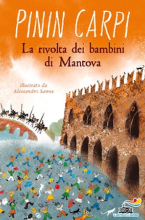 La rivolta dei bambini di Mantova Pinin Carpi