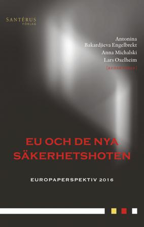 EU och de nya säkerhetshoten - Bok av Mikael Eriksson, Sten Widmalm, m.fl. - Inbunden