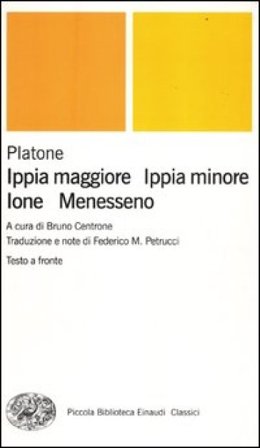 Ippia maggiore-Ippia minore-Ione-Menesseno. Testo greco a fronte Platone