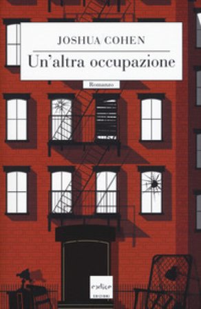 Un'altra occupazione Joshua Cohen