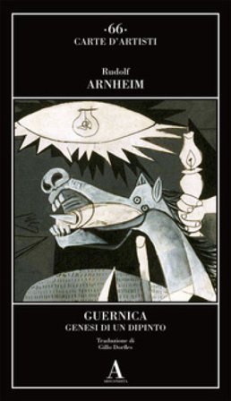 Guernica. Genesi di un dipinto Rudolf Arnheim