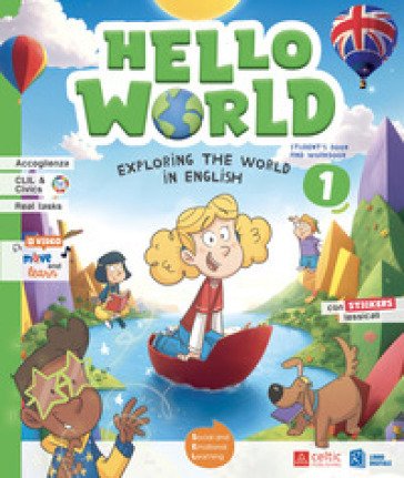 Hello world. Exploring the world in English. Student's book & workbook . With Wonder magazine, My world picture dictionary. Per la Scuola elementare. 