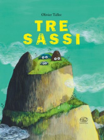Tre sassi. Ediz. a colori Olivier Tallec