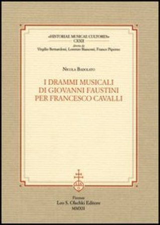 I drammi musicali di Giovanni Faustini per Francesco Cavalli Nicola Badolato