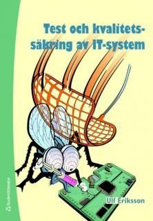Test och kvalitetssäkring av IT-system, ISBN: 9789144016016