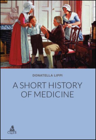 A Short history of medicine Donatella Lippi