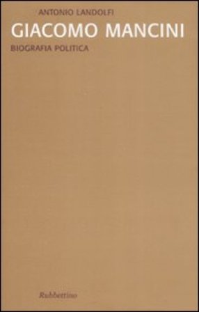 Giacomo Mancini. Biografia politica Antonio Landolfi