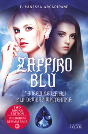 Zaffiro blu. L'angelo senza ali e la demone misteriosa F. Vanessa Arcadipane