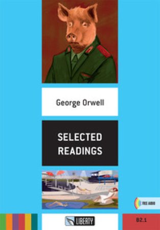 Selected readings. Con File audio per il download George Orwell
