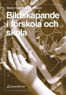 Bildskapande i förskola och skola