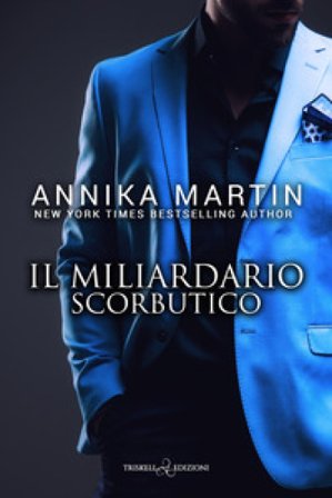 Il miliardario scorbutico Annika Martin