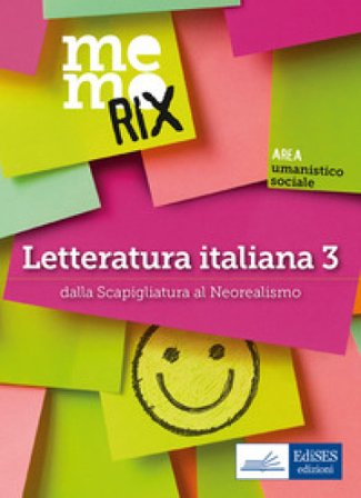 Letteratura italiana. Vol. 3: Dalla Scapigliatura al Neorealismo Giovanni De Leva
