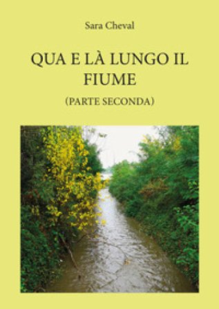 Qua e là lungo il fiume. Vol. 2 Sara Cheval
