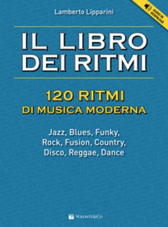 Il libro dei ritmi. 120 ritmi di musica moderna. Con File audio per il download Lamberto Lipparini