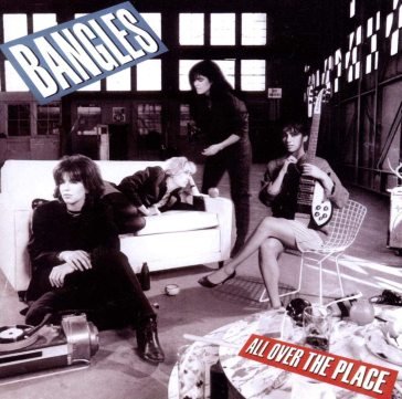 All over the place The Bangles